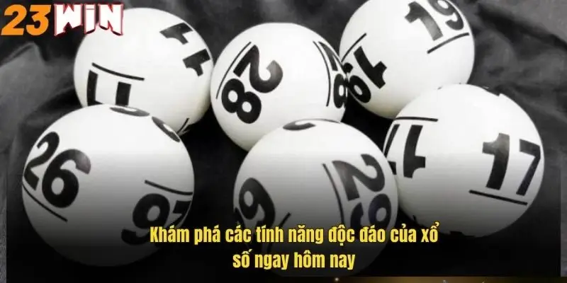 kham-pha-cac-tinh-nang-doc-dao-cua-xo-so-ngay-hom-nay