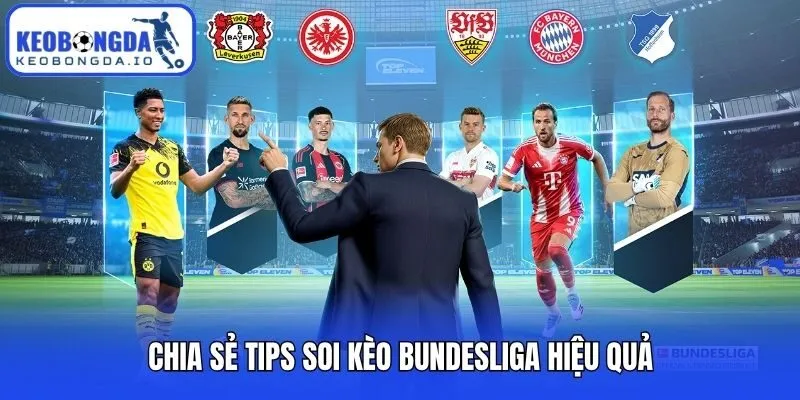 Soi Kèo Bundesliga - Bí Kíp Chinh Phục Odds Khủng Cho Newbie 2 Chia sẻ tips soi kèo Bundesliga hiệu quả
